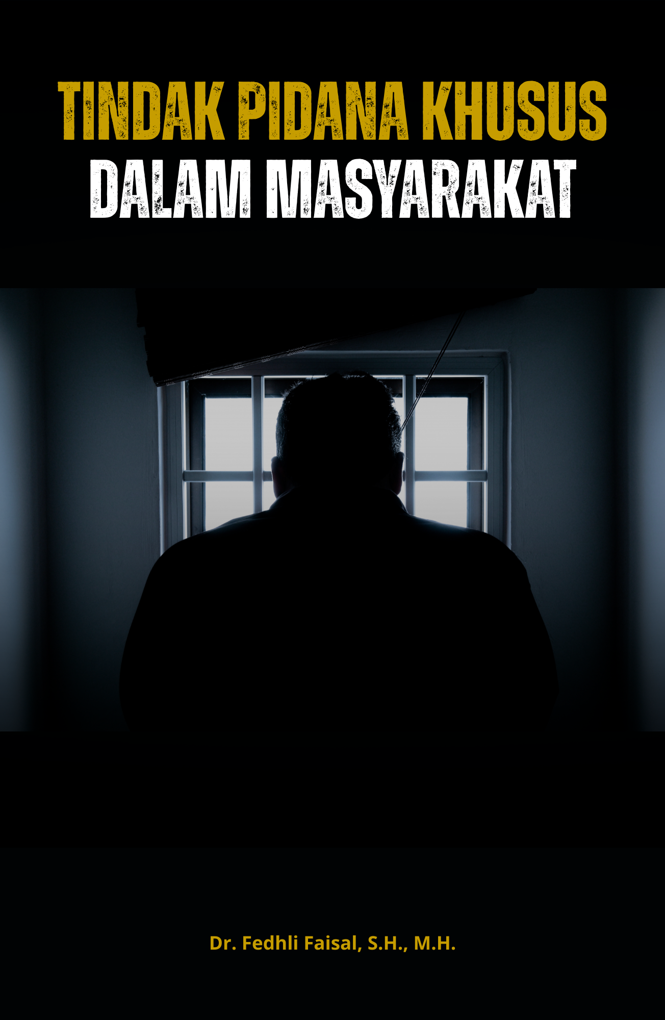 TINDAK PIDANA KHUSUS DALAM MASYARAKAT