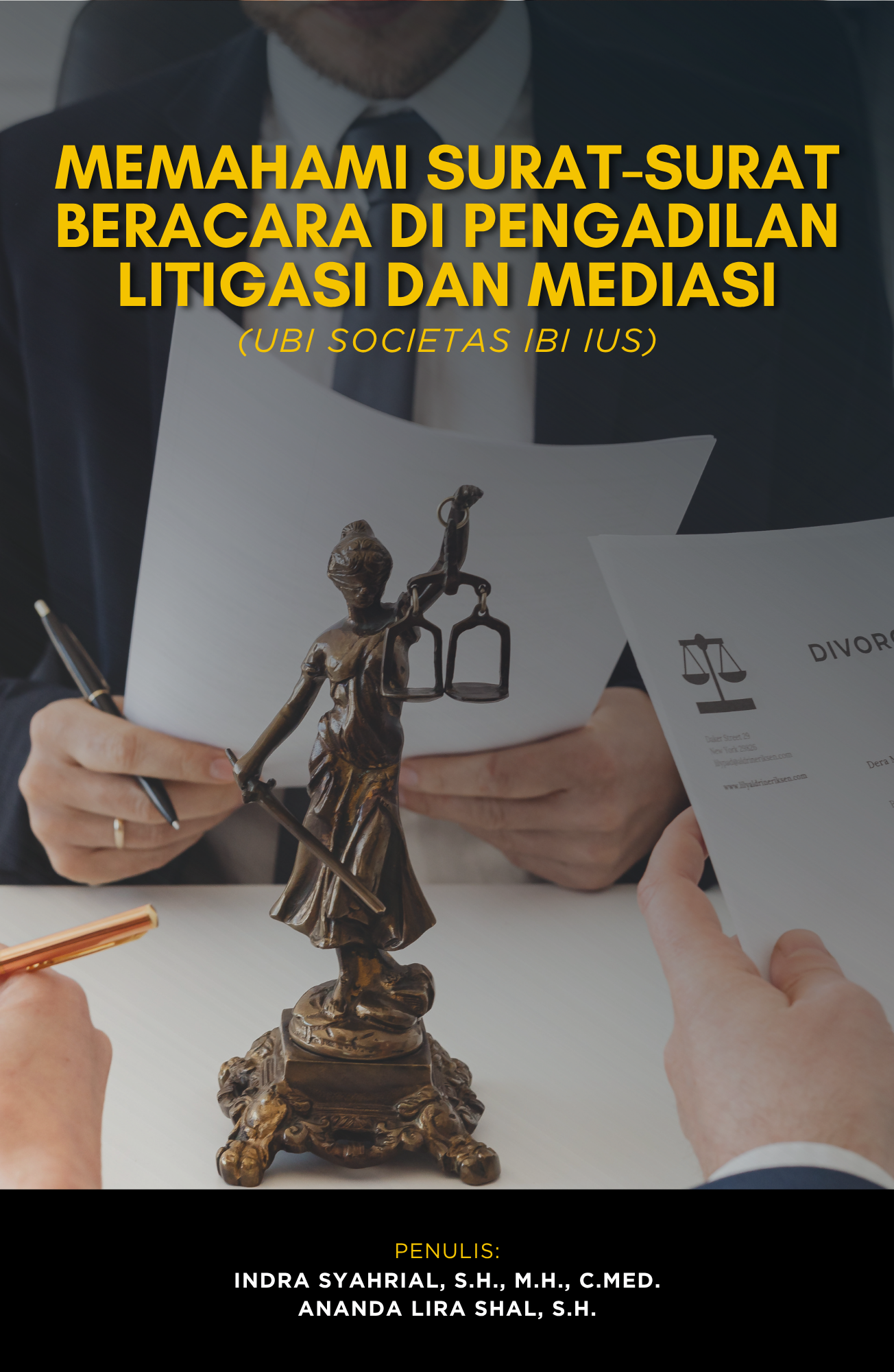 MEMAHAMI SURAT-SURAT BERACARA DI PENGADILAN LITIGASI DAN MEDIASI (UBI SOCIETAS IBI IUS)